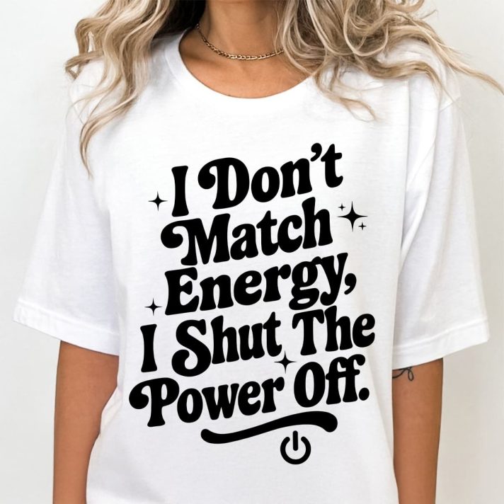 I Dont Match Energy Svg Png 7886 A